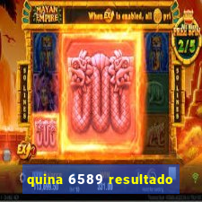 quina 6589 resultado